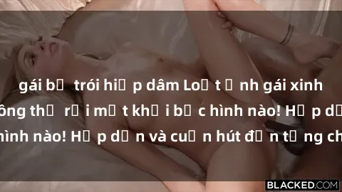 gái bị trói hiếp dâm Loạt ảnh gái xinh sex nóng bỏng, không thể rời mắt khỏi bức hình nào! Hấp dẫn và cuốn hút đến từng chi tiết.