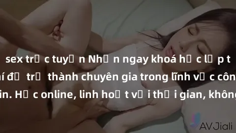 sex trực tuyến Nhận ngay khoá học lập trình Java miễn phí để trở thành chuyên gia trong lĩnh vực công nghệ thông tin. Học online, linh hoạt với thời gian, không giới hạn địa điểm. Đăng ký ngay!