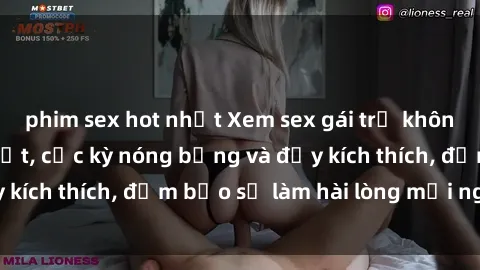 phim sex hot nhất Xem sex gái trẻ không che hấp dẫn nhất, cực kỳ nóng bỏng và đầy kích thích, đảm bảo sẽ làm hài lòng mọi người!