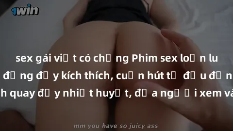 sex gái việt có chồng Phim sex loạn luân Nhật Bản: Hành động đầy kích thích, cuốn hút từ đầu đến cuối. Những cảnh quay đầy nhiệt huyết, đưa người xem vào thế giới độc đáo của tình thân. Đừng bỏ lỡ!