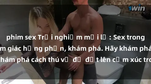 phim sex Trải nghiệm mới lạ: Sex trong xe hơi đem lại cảm giác hưng phấn, khám phá. Hãy khám phá cách thú vị để đốt lên cảm xúc trong cuộc tình!