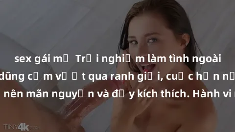 sex gái mỹ Trải nghiệm làm tình ngoài đường: Khi lòng dũng cảm vượt qua ranh giới, cuộc hẹn nơi công cộng trở nên mãn nguyện và đầy kích thích. Hành vi nguy hiểm, nhưng cũng tạo nên cảm giác mới mẻ và