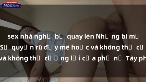sex nhà nghỉ bị quay lén Những bí mật về sex gái Tây: Sự quyến rũ đầy mê hoặc và không thể cưỡng lại của phụ nữ Tây phương