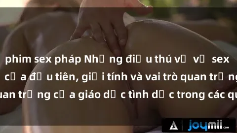 phim sex pháp Những điều thú vị về sex ở Bắc Âu: Sự mở cửa đầu tiên, giới tính và vai trò quan trọng của giáo dục tình dục trong các quốc gia này.