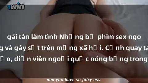 gái tân làm tình Những bộ phim sex ngoại quốc nổi tiếng và gây sốt trên mạng xã hội. Cảnh quay táo bạo, diễn viên ngoại quốc nóng bỏng trong các tác phẩm đỉnh cao.