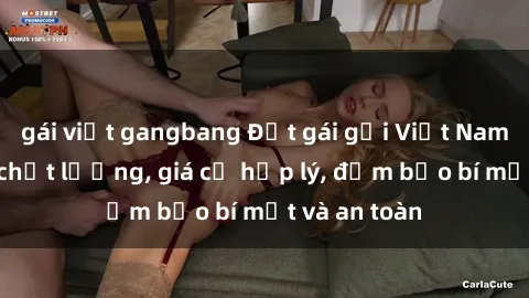 gái việt gangbang Đặt gái gọi Việt Nam: Dịch vụ chất lượng, giá cả hợp lý, đảm bảo bí mật và an toàn